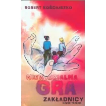 Kościuszko Robert Niewidzialna gra część 3 Zakładnicy - Książki edukacyjne - miniaturka - grafika 1