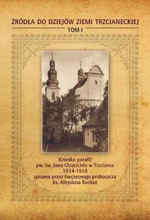 Kronika parafii pw św Jana Chrzciciela w Trzciance - Religia i religioznawstwo - miniaturka - grafika 1