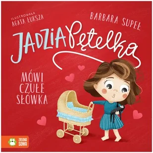 Jadzia Pętelka mówi czułe słówka - Powieści i opowiadania - miniaturka - grafika 1