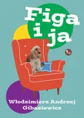 Biografie i autobiografie - Figa i ja - miniaturka - grafika 1