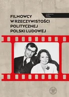 E-booki - historia - Filmowcy w rzeczywistości politycznej Polski Ludowej - miniaturka - grafika 1