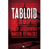 Powieści - Agora Tabloid Śmierć w tytule Piotr Głuchowski [KSIĄŻKA] 9788326822575 - miniaturka - grafika 1