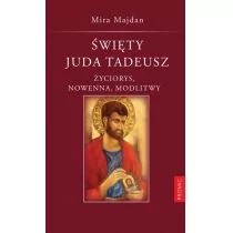 Promic Święty Juda Tadeusz - życiorys, nowenna, modlitwy - Mira Majdan - Religia i religioznawstwo - miniaturka - grafika 1