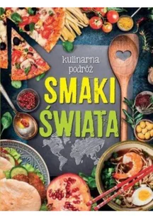 Olesiejuk Kulinarna podróż. Smaki świata LIT-10293 - Książki kucharskie - miniaturka - grafika 2