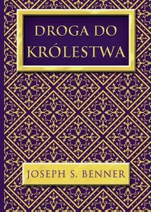 Droga do Królestwa Joseph S Benner - Ezoteryka - miniaturka - grafika 2