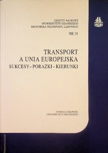 Transport a unia europejska nr 31 - Książki o kulturze i sztuce - miniaturka - grafika 1