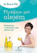 Książki medyczne - Fife Bruce Płukanie ust olejem - miniaturka - grafika 1