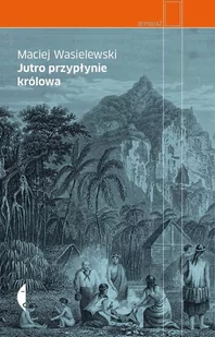 Jutro przypłynie królowa - E-booki - biografie - miniaturka - grafika 1