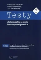 Pomoce naukowe - Wydawnictwo Uniwersytetu Łódzkiego Testy dla kandydatów na studia humanistyczne i prawnicze 3 - Alicja Skalska, Grażyna Kompel, Grażyna Zarzycka - miniaturka - grafika 1