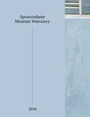 Książki o kulturze i sztuce - Sprawozdanie Muzeum Warszawy - miniaturka - grafika 1