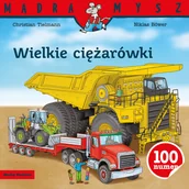 Powieści i opowiadania - Mądra Mysz. Maszyny i pojazdy. Wielkie ciężarówki - miniaturka - grafika 1
