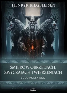 śmierć w obrzędach, zwyczajach i wierzeniach ludu polskiego - Obcojęzyczna literatura faktu i reportaż - miniaturka - grafika 1