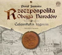 Rzeczpospolita obojga narodów Calamitatis regnum Paweł Jasienica - Audiobooki - literatura popularnonaukowa - miniaturka - grafika 1