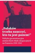 Historia świata - Polaków trzeba nauczyć, kto tu jest panem! - Brak - miniaturka - grafika 1
