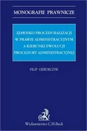 Prawo - Geburczyk Filip Zjawisko proceduralizacji w prawie administracyjnym a kierunki ewolucji procedury administracyjnej - miniaturka - grafika 1