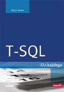 Książki o programowaniu - Helion Alison Balter T-SQL dla każdego - miniaturka - grafika 1