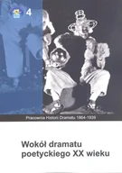 Filologia i językoznawstwo - Wokół dramatu poetyckiego XX wieku - miniaturka - grafika 1