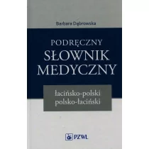 PZWL Podręczny słownik medyczny łacińsko-polski polsko-łaciński Barbara Dąbrowska - Encyklopedie i leksykony - miniaturka - grafika 1