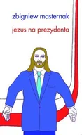 Opowiadania - Jezus na prezydenta! - miniaturka - grafika 1