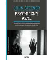 Psychologia - Steiner John Psychiczny azyl. Patologiczna organizacja osobowości u pacjentów 978-83-930054-3-7 - miniaturka - grafika 1