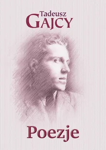 C&T Poezje - Tadeusz Gajcy - Poezja - miniaturka - grafika 1
