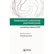 PZWL Uzależnienia i substancje psychoaktywne w praktyce lekarza POZ - Książki medyczne - miniaturka - grafika 1