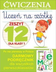 Uczeń na szóstkę Zeszyt 12 dla klasy 1 - Anna Wiśniewska - Podręczniki dla szkół podstawowych - miniaturka - grafika 1