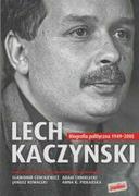 Lech Kaczyński Biografia polityczna 1949-2005 MK