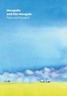 Mongolia and the Mongols Past and Present - Archeologia - miniaturka - grafika 1