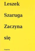 Poezja - Zaczyna się - Leszek Szaruga - książka - miniaturka - grafika 1
