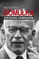 E-booki - literatura polska - Gomułka. Dyktatura ciemniaków - miniaturka - grafika 1