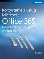 E-booki - informatyka - Korzystanie z usług Microsoft Office 365. Prowadzenie małej firmy w chmurze - miniaturka - grafika 1