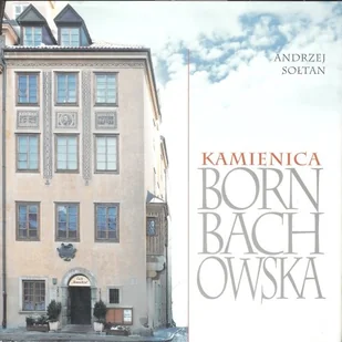 Kamienica Bornbachowska - Książki regionalne - miniaturka - grafika 1