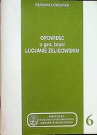 Biografie i autobiografie - Opowieść o gen broni Lucjanie Żeligowskim - miniaturka - grafika 1