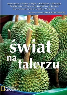 Świat na talerzu - Felietony i reportaże - miniaturka - grafika 1