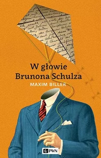 W głowie Brunona Schulza - Biller Maxim - Powieści - miniaturka - grafika 1