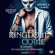 Audiobooki - romanse - Thy Kingdom Come. Chroń nas ode złego. Tom 1 - miniaturka - grafika 1