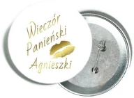 Wieczór panieński i kawalerski - Przypinka personalizowana biała ze złotym napisem i ustami na Wieczór Panieński - miniaturka - grafika 1