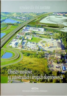 Obiekty mostowe na autostradach i drogach ekspresowych Używana - Książki o architekturze - miniaturka - grafika 2