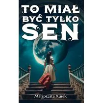 To miał być tylko sen - Fantasy - miniaturka - grafika 1
