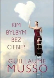 Albatros Kim byłbym bez ciebie$26 Guillaume Musso 9788378859338 - Powieści - miniaturka - grafika 2