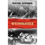 Polityka i politologia - Rebis Wiktor Suworow Wyzwoliciele - miniaturka - grafika 1