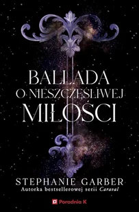 Ballada o nieszczęśliwej miłości. Baśń o złamanym sercu. Tom 2 - Fantasy - miniaturka - grafika 4