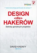 Systemy operacyjne i oprogramowanie - Design dla hakerów. Sekrety genialnych projektów - miniaturka - grafika 1