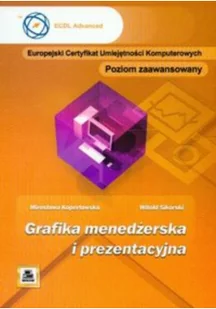 Wydawnictwo Naukowe PWN ECDL Moduł 6 Grafika menedżerska i prezentacyjna - Mirosława Kopertowska-Tomczak - Aplikacje biurowe - miniaturka - grafika 2