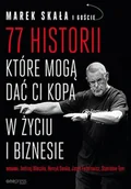 Audiobooki - biznes i ekonomia - 77 historii, które mogą dać Ci kopa w życiu i biznesie - miniaturka - grafika 1