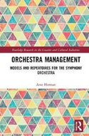 Pozostałe książki - Orchestra Management: Models and Repertoires for the Symphony Orchestra - miniaturka - grafika 1