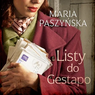 Listy do Gestapo Maria Paszyńska - Audiobooki - historia - miniaturka - grafika 1