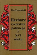 Historia świata - Herbarz Rycerstwa Polskiego z XVI Wieku - miniaturka - grafika 1