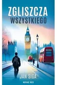 Literatura obyczajowa - Zgliszcza wszystkiego - Jan Siga - miniaturka - grafika 1
